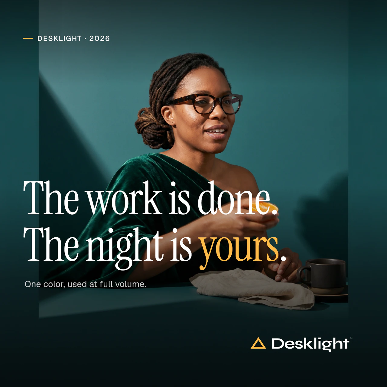 "The work is done. The night is yours."